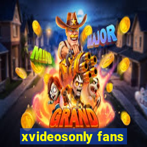 xvideosonly fans